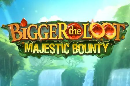 Bigger the Loot: Majestic Bounty cover